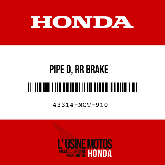 image de 43314-MCT-910 PIPE D, RR BRAKE