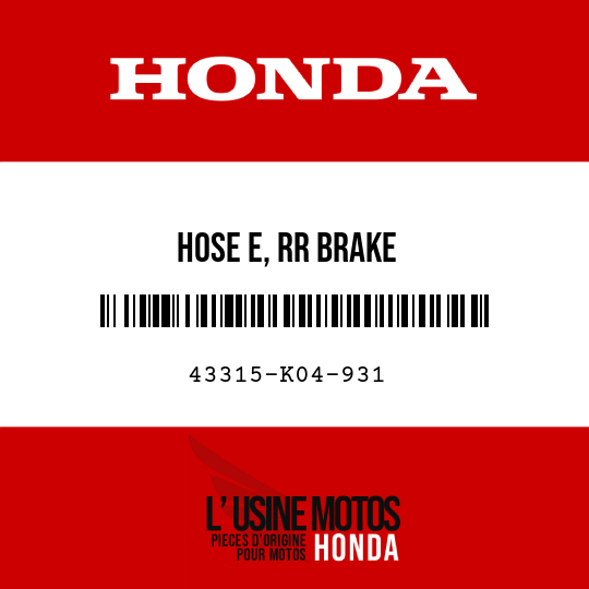 image de 43315-K04-931 HOSE E, RR BRAKE