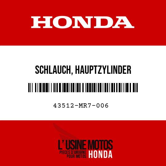 image de 43512-MR7-006 SCHLAUCH, HAUPTZYLINDER