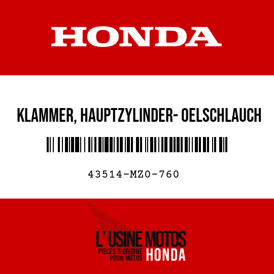 image de 43514-MZ0-760 KLAMMER, HAUPTZYLINDER- OELSCHLAUCH