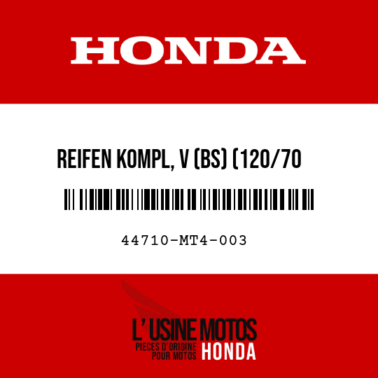 image de 44710-MT4-003 REIFEN KOMPL, V (BS) (120/70 VR17-V250)