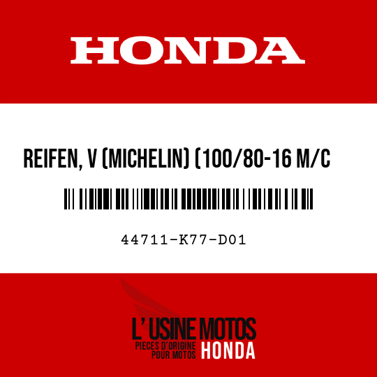 image de 44711-K77-D01 REIFEN, V (MICHELIN) (100/80-16 M/C 50P)