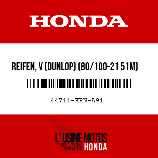 image de 44711-KRN-A91 REIFEN, V (DUNLOP) (80/100-21 51M)