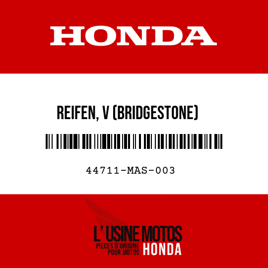 image de 44711-MAS-003 REIFEN, V (BRIDGESTONE) (130/70-ZR16 BT56F)