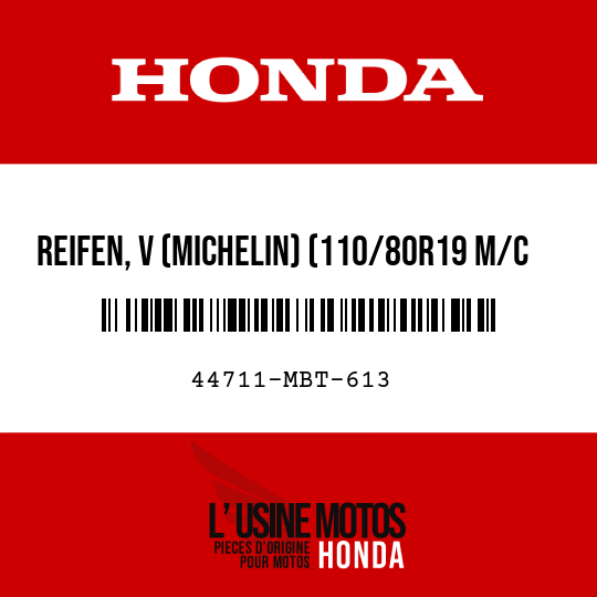 image de 44711-MBT-613 REIFEN, V (MICHELIN) (110/80R19 M/C 59H)