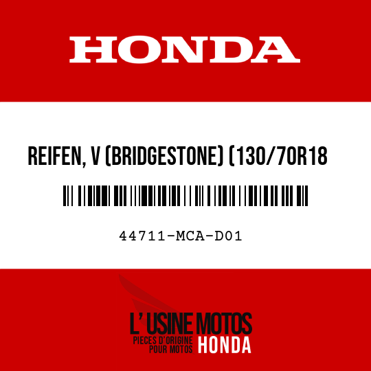 image de 44711-MCA-D01 REIFEN, V (BRIDGESTONE) (130/70R18 63H)