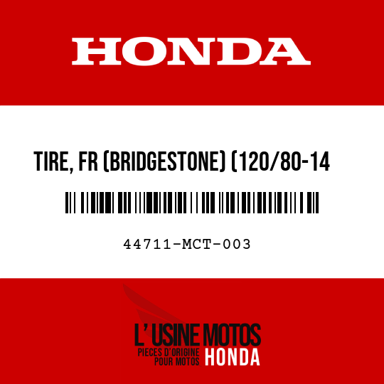 image de 44711-MCT-003 TIRE, FR (BRIDGESTONE) (120/80-14 M/C 58S)