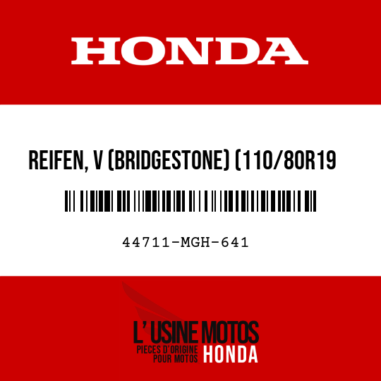 image de 44711-MGH-641 REIFEN, V (BRIDGESTONE) (110/80R19 M/C 59V)