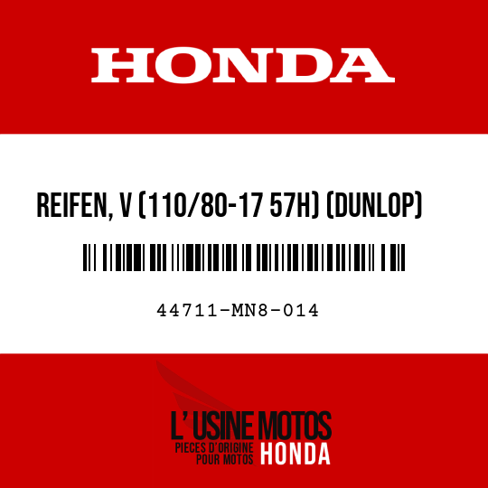 image de 44711-MN8-014 REIFEN, V (110/80-17 57H) (DUNLOP)