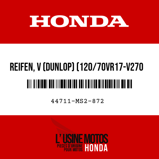image de 44711-MS2-872 REIFEN, V (DUNLOP) (120/70VR17-V270 CY19)