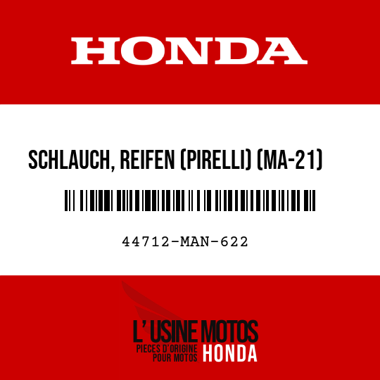 image de 44712-MAN-622 SCHLAUCH, REIFEN (PIRELLI) (MA-21)