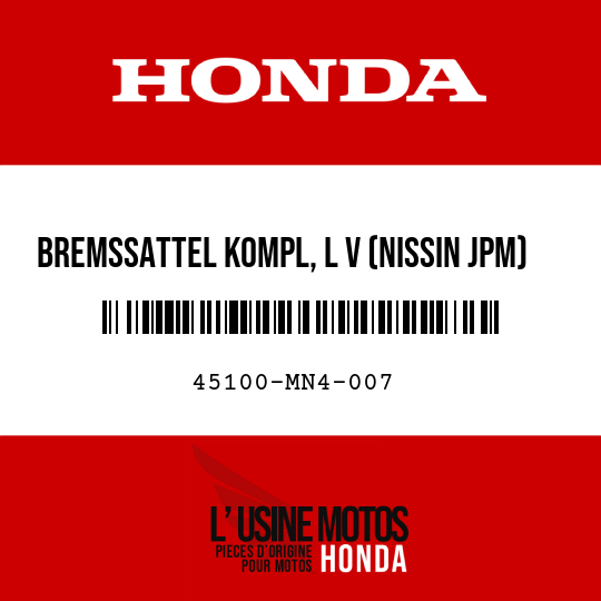 image de 45100-MN4-007 BREMSSATTEL KOMPL, L V (NISSIN JPM)