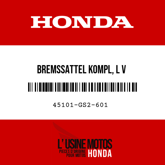 image de 45101-GS2-601 BREMSSATTEL KOMPL, L V