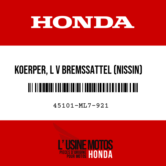 image de 45101-ML7-921 KOERPER, L V BREMSSATTEL (NISSIN)