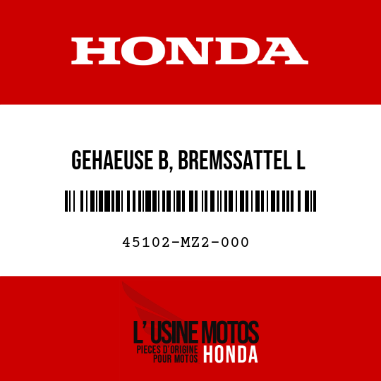 image de 45102-MZ2-000 GEHAEUSE B, BREMSSATTEL L