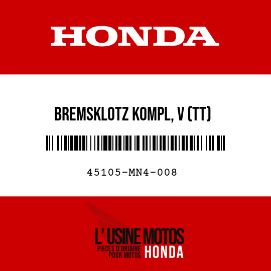 image de 45105-MN4-008 BREMSKLOTZ KOMPL, V (TT)