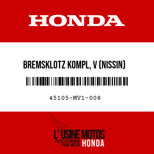 image de 45105-MV1-008 BREMSKLOTZ KOMPL, V (NISSIN)
