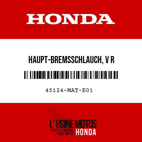 image de 45124-MAT-E01 HAUPT-BREMSSCHLAUCH, V R