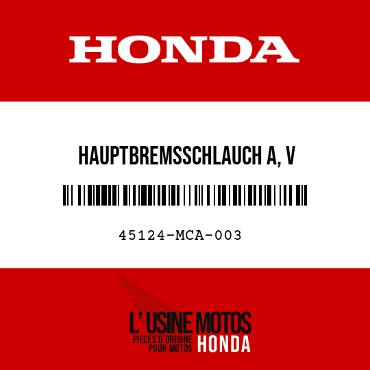 image de 45124-MCA-003 HAUPTBREMSSCHLAUCH A, V