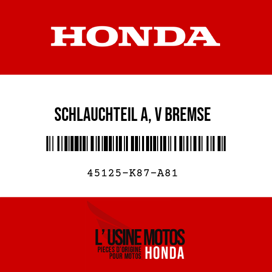 image de 45125-K87-A81 SCHLAUCHTEIL A, V BREMSE