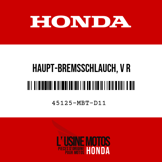 image de 45125-MBT-D11 HAUPT-BREMSSCHLAUCH, V R
