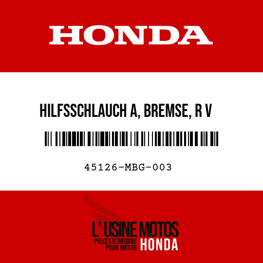 image de 45126-MBG-003 HILFSSCHLAUCH A, BREMSE, R V
