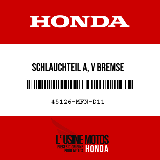 image de 45126-MFN-D11 SCHLAUCHTEIL A, V BREMSE