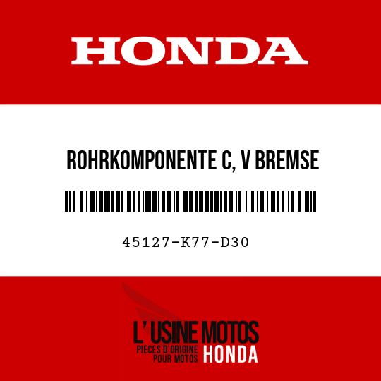 image de 45127-K77-D30 ROHRKOMPONENTE C, V BREMSE