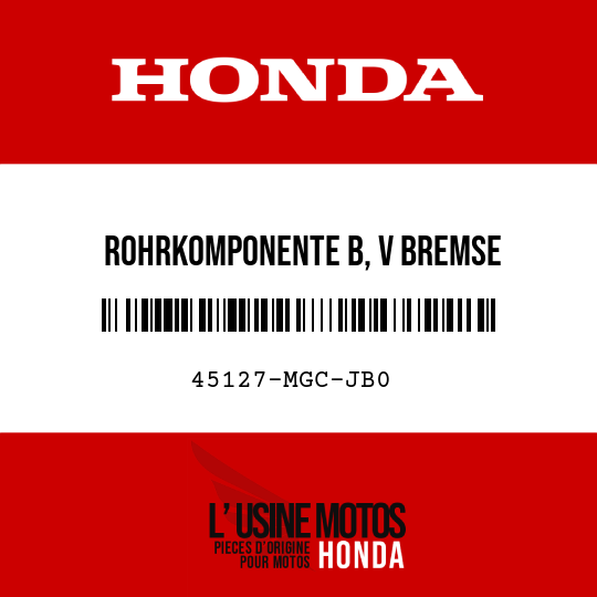 image de 45127-MGC-JB0 ROHRKOMPONENTE B, V BREMSE