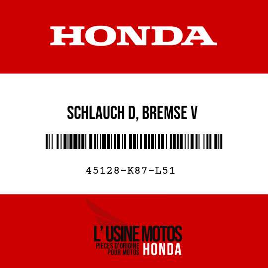 image de 45128-K87-L51 SCHLAUCH D, BREMSE V
