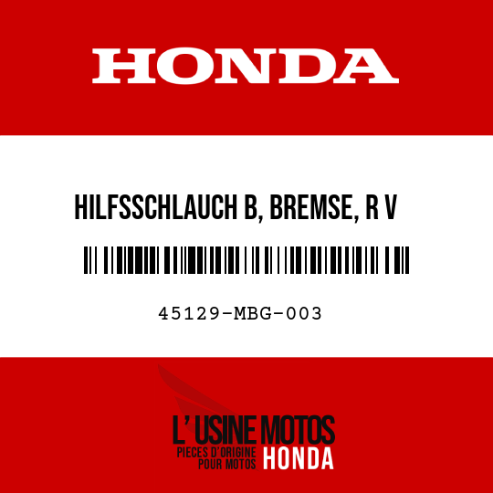 image de 45129-MBG-003 HILFSSCHLAUCH B, BREMSE, R V