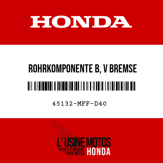 image de 45132-MFF-D40 ROHRKOMPONENTE B, V BREMSE