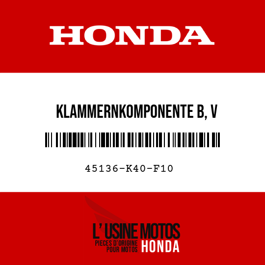 image de 45136-K40-F10 KLAMMERNKOMPONENTE B, V BREMSSCHLAUCH