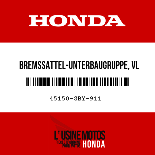 image de 45150-GBY-911 BREMSSATTEL-UNTERBAUGRUPPE, VL