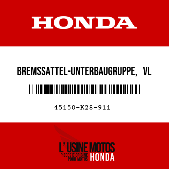 image de 45150-K28-911 BREMSSATTEL-UNTERBAUGRUPPE,   VL (NISSIN)