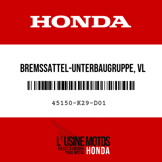 image de 45150-K29-D01 BREMSSATTEL-UNTERBAUGRUPPE, VL (NISSIN)