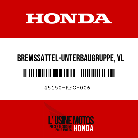 image de 45150-KFG-006 BREMSSATTEL-UNTERBAUGRUPPE, VL (NISSIN)
