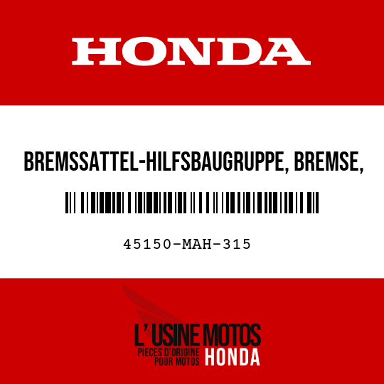 image de 45150-MAH-315 BREMSSATTEL-HILFSBAUGRUPPE, BREMSE, L V (NISSIN)