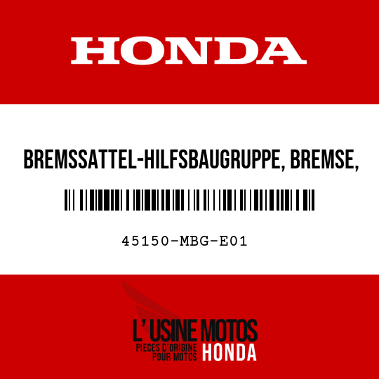 image de 45150-MBG-E01 BREMSSATTEL-HILFSBAUGRUPPE, BREMSE, L V (NISSIN)