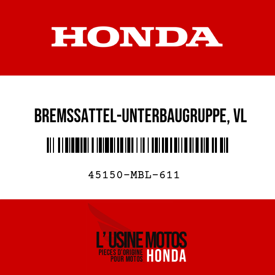 image de 45150-MBL-611 BREMSSATTEL-UNTERBAUGRUPPE, VL
