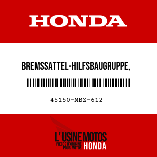 image de 45150-MBZ-612 BREMSSATTEL-HILFSBAUGRUPPE,   BREMSE, L V (NISSIN)