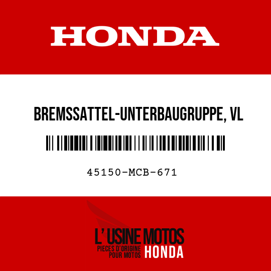 image de 45150-MCB-671 BREMSSATTEL-UNTERBAUGRUPPE, VL