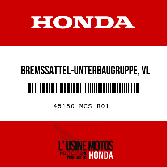 image de 45150-MCS-R01 BREMSSATTEL-UNTERBAUGRUPPE, VL