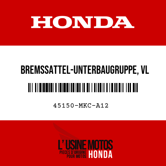 image de 45150-MKC-A12 BREMSSATTEL-UNTERBAUGRUPPE, VL