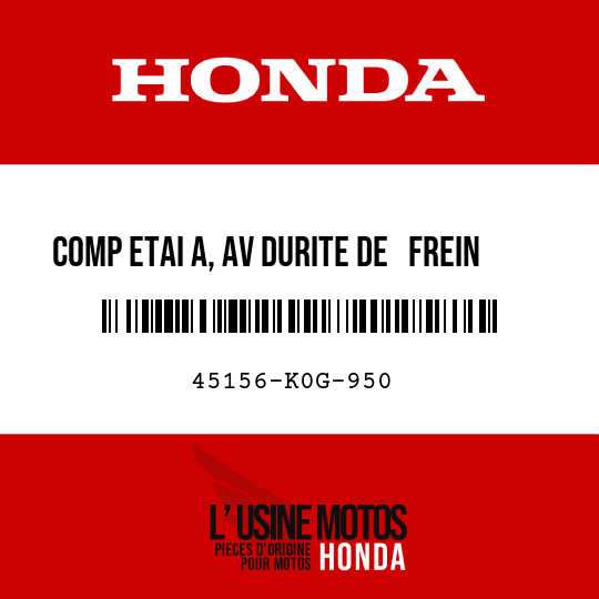 image de 45156-K0G-950 COMP ETAI A, AV DURITE DE   FREIN