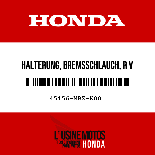 image de 45156-MBZ-K00 HALTERUNG, BREMSSCHLAUCH, R V