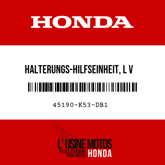 image de 45190-K53-DB1 HALTERUNGS-HILFSEINHEIT, L V