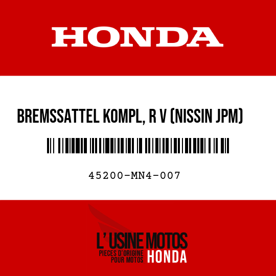 image de 45200-MN4-007 BREMSSATTEL KOMPL, R V (NISSIN JPM)