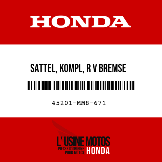 image de 45201-MM8-671 SATTEL, KOMPL, R V BREMSE