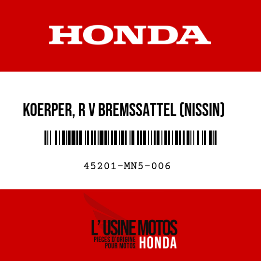 image de 45201-MN5-006 KOERPER, R V BREMSSATTEL (NISSIN)